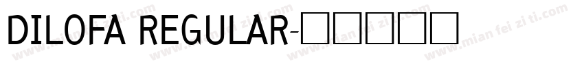 DILOFA REGULAR字体转换